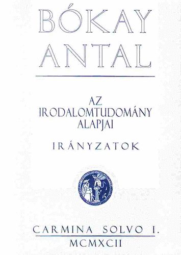 Bkay Antal - Az irodalomtudomny alapjai-irnyzatok