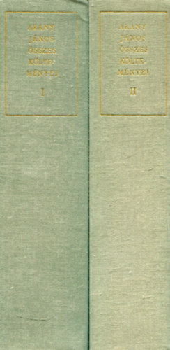 Arany J�nos - Arany J�nos �sszes k�ltem�nyei I-II.