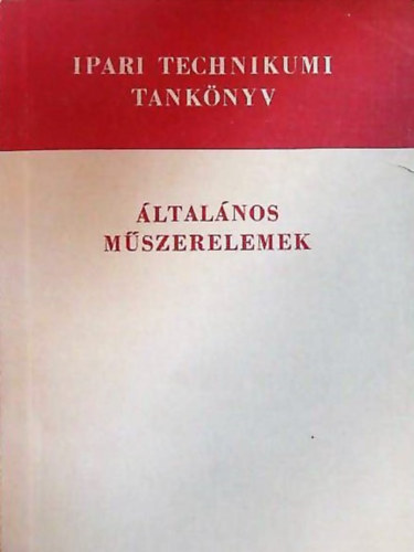 Fodor P�l - Szini Istv�n - �ltal�nos m�szerelemek (Ipari szakk�z�piskolai tank�nyv)