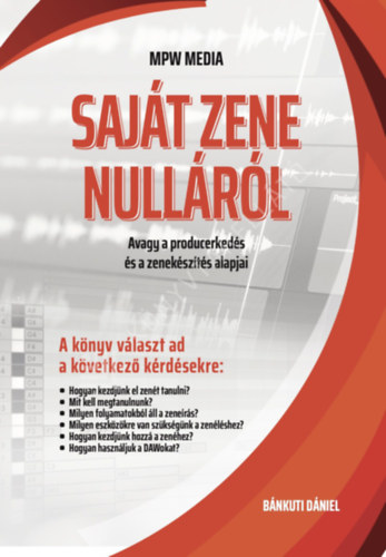 Bánkuti Dániel - Saját zene nulláról