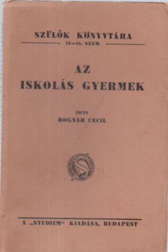 Bognr Cecil - Az iskols gyermek