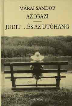 M�rai S�ndor - Az igazi - Judit... �s az ut�hang