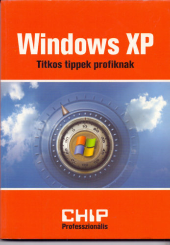 Bnyai Ferenc  (szerk.) - Windows XP - Titkos tippek profiknak