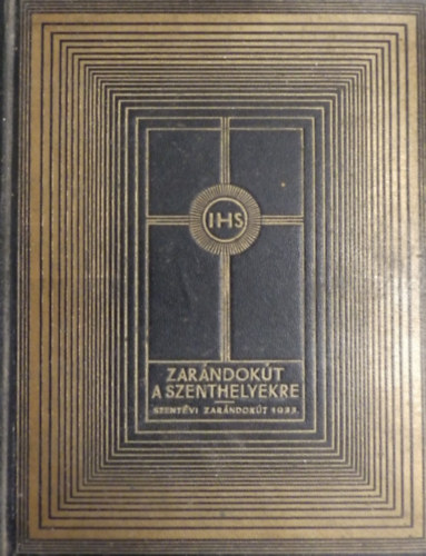 Dr. Rvai Jzsef - Zarndokt a Szent helyekre