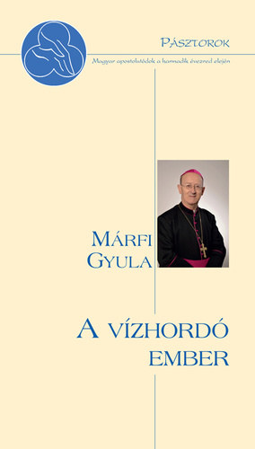 M�rfi Gyula - A v�zhord� ember - Elmer Istv�n besz�lget�se M�rfi Gyula veszpr�mi �rsekkel