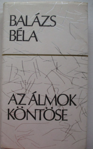 Balzs Bla - Az lmok kntse