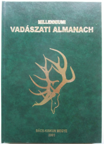 Milleniumi Vad�szati Almanach - B�cs-Kiskun megye 2001