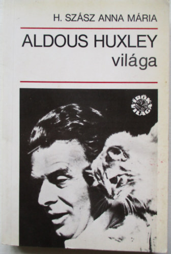 H. Sz�sz Anna M�ria - Aldous Huxley vil�ga