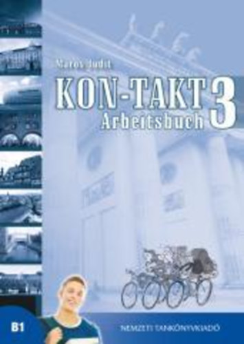 Maros Judit - KON-TAKT 3 - Arbeitsbuch B1