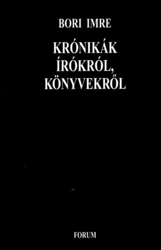 Bori Imre - Krónikák írókból könyvekről