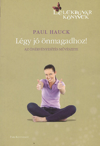 Paul Hauck - Lgy j nmagadhoz! (Az nrvnyests mvszete)