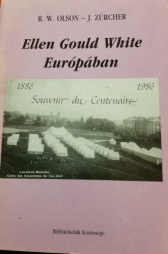 J. Zrcher R. W. Olson - Ellen Gould White Eurpban