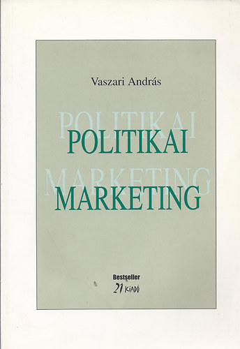 Vaszari Andr�s - Politikai marketing