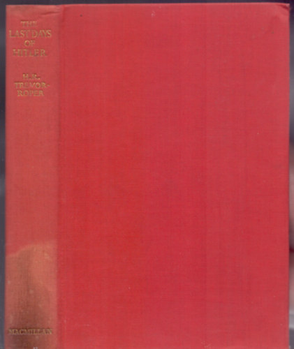 H.R. Trevor-Roper - The last days of Hitler
