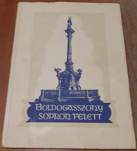 Endr�dy Zolt�n S�ndor - Boldogasszony Sopron felett