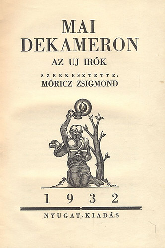 M�ricz Zsigmond  (szerk.) - Mai dekameron: Az uj ir�k