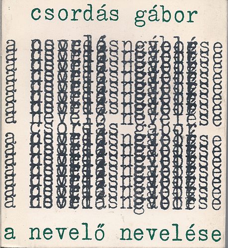 Csord�s G�bor - A nevel� nevel�se