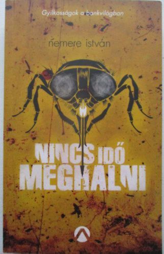 Nemere Istvn - Nincs id meghalni