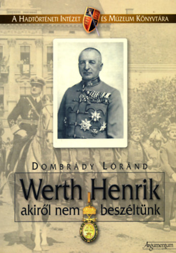 Dombr�dy L�r�nd - Werth Henrik - akir�l nem besz�lt�nk