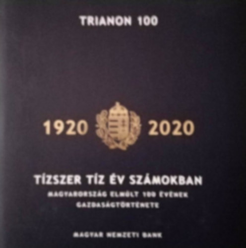 Trianon 100: 1920-2020 (10*10 yearrs in numbers)