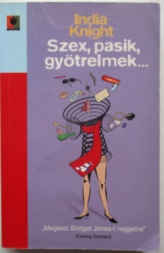 India Knight - Szex, pasik, gy�trelmek...