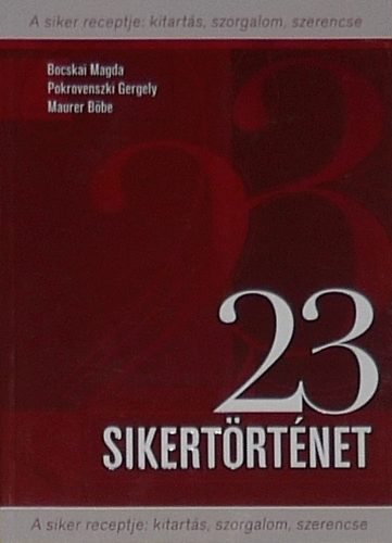 Bocskai Magda; Pokrovenszki Gergely; Maurer Bbe - 23 sikertrtnet