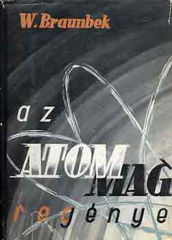 Werner Braunbek - Az atommag regnye