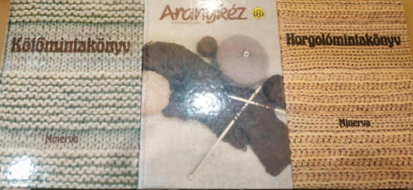 Moldován Katalin, Fejér Katalin (fotó), Bánk Lászlóné - 3 db Kézimunka: Horgolómintakönyv + Aranykéz kötésmintakönyv + Kötésmintakönyv