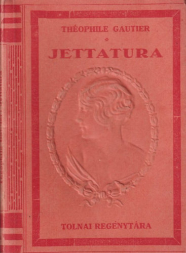 Thophile Gautier - Jettatura (Tolnai regnytra)