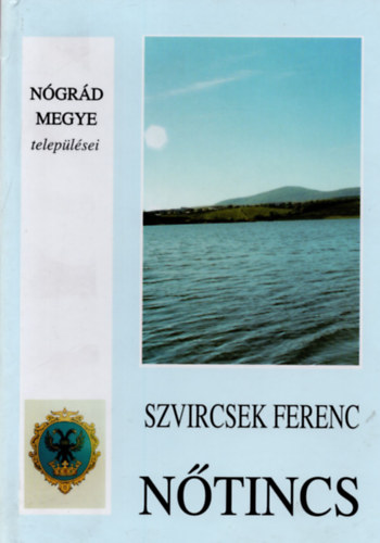 Szvircsek Ferenc - N�tincs (N�gr�d megye telep�l�sei)