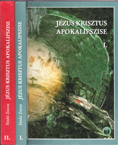 Vank Zsuzsa - Jzus Krisztus apokalipszise I-II.