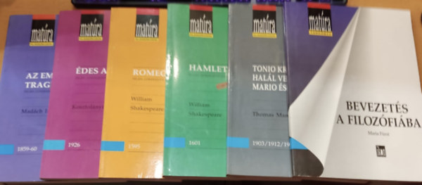 Thomas Mann, Wiliam Shakespeare, Kosztolnyi Dezs, Madch Imre Maria Frst - 6 db Matra tanknyv: Bevezets a filozfiba; Tonio Krger/Hall Velencben/Mario s a varzsl; Hamlet; Romeo s Jlia; des Anna; Az ember tragdija