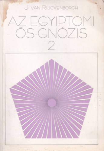 J. van Rijeckenborgh - Az egyiptomi s-gnzis 2.