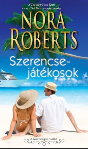 Nora Roberts - Szerencsejtkosok