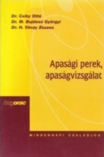 M.bujdos Gyrgyi; Csiky Ott; Vczy Zsuzsa - Apasgi perek, apasgvizsglat