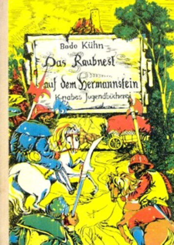 Bodo K�hn - Das Raubnest auf dem Hermannstein