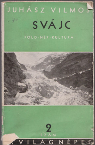 Juh�sz Vilmos - Sv�jc (f�ld-n�p-kult�ra)