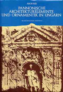 �kos Kiss - Pannonische architekturelemente und ornamentik in Ungarn
