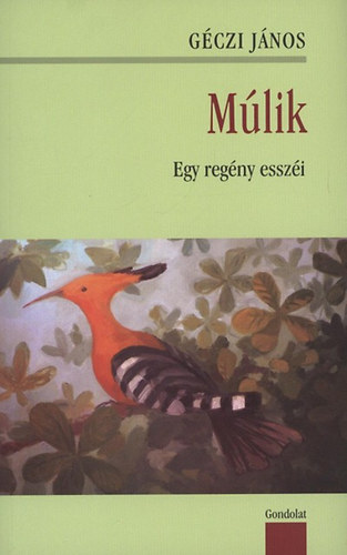 Gczi Jnos - Mlik - Egy regny esszi