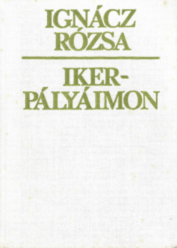 Ignc Rzsa - Ikerplyimon