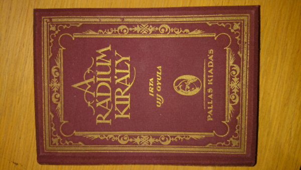 Ujj Gyula - A Rdiumkirly