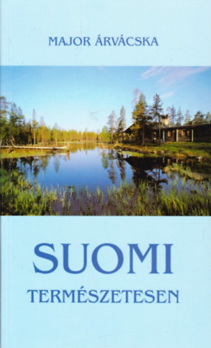 Major rvcska - Suomi termszetesen