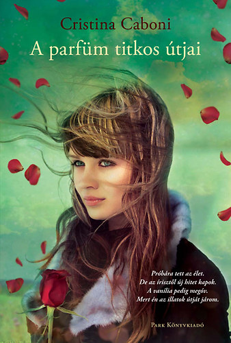 Cristina Caboni - A parf�m titkos �tjai