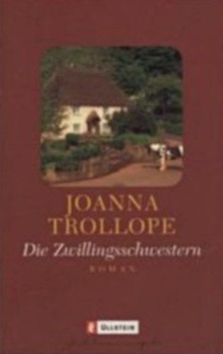 Joanna Trollope - Die Zwillingsschwestern