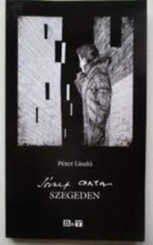 Péter László - József Attila Szegeden