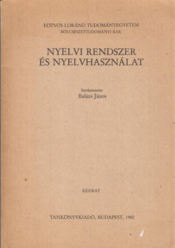 Balzs Jnos - Nyelvi rendszer s nyelvhasznlat