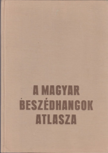 Molnr Jzsef - A magyar beszdhangok atlasza