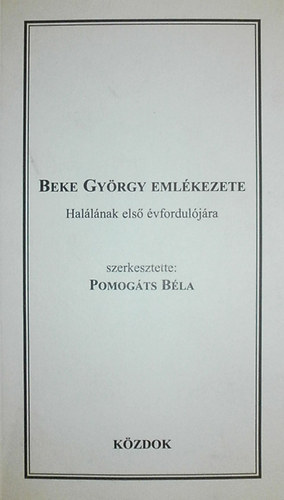 Pomog�ts B�la  (szerk.) - Beke Gy�rgy eml�kezete