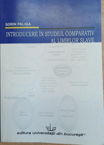 Sorin Paliga - Introducere in studiul comparativ al limbilor slave (Bevezetés a szláv nyelvek összehasonlító tanumányozásába)