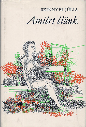Szinnyei J�lia - Ami�rt �l�nk